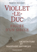 Viollet-le-Duc, figure d'un siècle